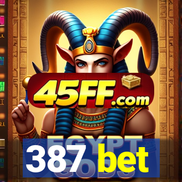 387 bet